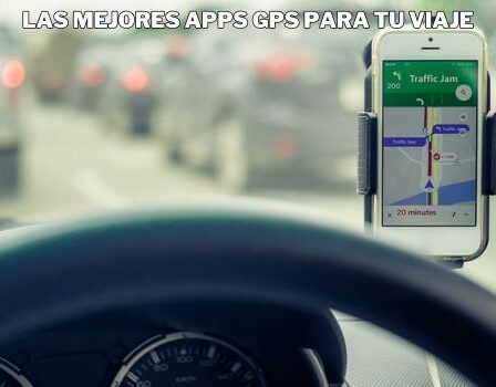 Las Mejores Apps GPS para tu Viaje