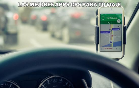 Las Mejores Apps GPS para tu Viaje